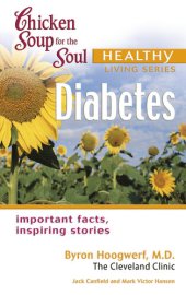 book Chicken Soup for the Soul Healthy Living Series: Diabetes: Important Facts, Inspiring Stories