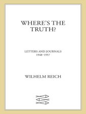 book Where's the Truth?: Letters and Journals, 1948-1957