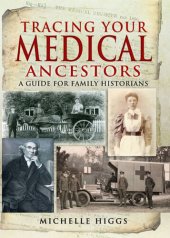 book Tracing Your Medical Ancestors: A Guide for Family Historians