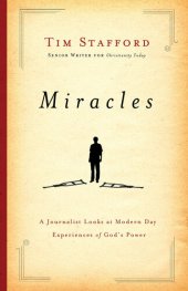 book Miracles: A Journalist Looks at Modern Day Experiences of God's Power