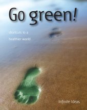 book Go Green!: Shortcuts to a Healthier World