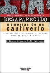 book DESAPARECIDO: MEMORIA DE UN CAUTIVERIO (Spanish Edition)