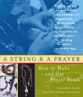 book A String and a Prayer: How to Make and Use Prayer Beads