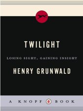 book Twilight: Losing Sight, Gaining Insight