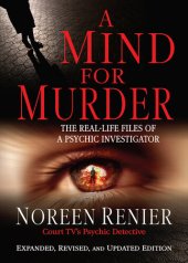 book A Mind for Murder: the Real-Life Files of a Psychic Investigator