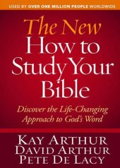 book The New How to Study Your Bible: Discover the Life-Changing Approach to God's Word