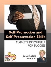 book Self-Promotion and Self-Presentation Skills: Marketing Yourself for Success