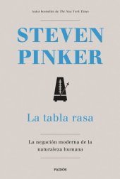 book La tabla rasa: La negación moderna de la naturaleza humana