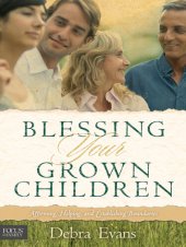 book Blessing Your Grown Children: Affirming, Helping, and Establishing Boundaries