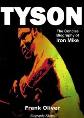 book Tyson: The Concise Biography of Iron Mike