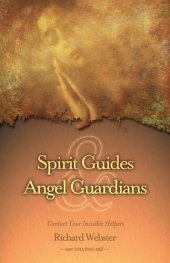 book Spirit Guides & Angel Guardians: Contact Your Invisible Helpers