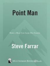 book Point Man: How a Man Can Lead His Family