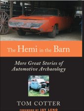 book The Hemi in the Barn: More Great Stories of Automotive Archaeology