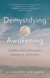 book Demystifying Awakening: A Buddhist Path of Realization, Embodiment, and Freedom