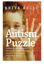 book The Autism Puzzle: Connecting the Dots Between Environmental Toxins and Rising Autism Rates