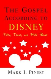 book The Gospel According to Disney: Faith, Trust, and Pixie Dust