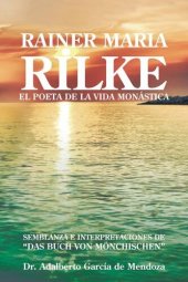 book Rainer Maria Rilke: EL POETA DE LA VIDA MONÁSTICA