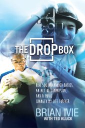 book The Drop Box: How 500 Abandoned Babies, an Act of Compassion, and a Movie Changed My Life Forever