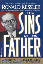 book The Sins of the Father: Joseph P. Kennedy and the Dynasty He Founded