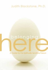 book Belonging Here: A Guide for the Spiritually Sensitive Person