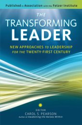 book The Transforming Leader: New Approaches to Leadership for the Twenty-First Century