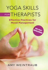 book Yoga Skills for Therapists: Effective Practices for Mood Management