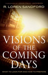 book Visions of the Coming Days: What to Look For and How to Prepare