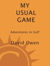 book My Usual Game: Adventures in Golf