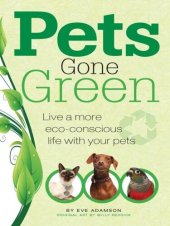 book Pets Gone Green: Live a More Eco-Conscious Life with Your Pets