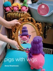 book Pigs with Wigs: E-Pattern from Knitting Mochimochi