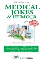 book Medical Jokes & Humour: Rib-tickling Jokes, Hilarious Quips, Amusing Quotes, Humorous Writings, Adult Limericks, Daffy Definitions, Duffer's Medical Glossary