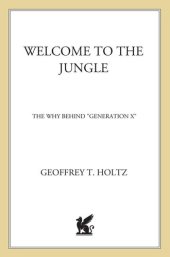 book Welcome to the Jungle: The Why Behind Generation X