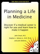 book Planning a Life in Medicine: Discover If a Medical Career is Right for You and Learn How to Make It Happen