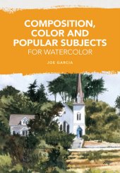 book Composition, Color and Popular Subjects for Watercolor