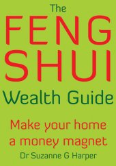 book The Feng Shui Wealth Guide: Make Your Home a Money Magnet