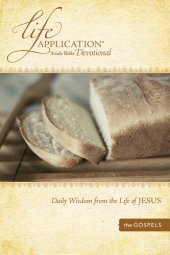 book Life Application Study Bible Devotional: Daily Wisdom from the Life of Jesus