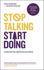 book Stop Talking, Start Doing: A Kick in the Pants in Six Parts