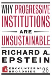 book Why Progressive Institutions are Unsustainable