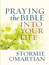 book Praying the Bible into Your Life