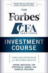 book The Forbes / Cfa Institute Investment Course: Timeless Principles for Building Wealth