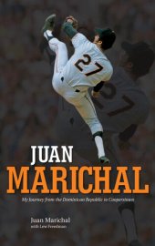 book Juan Marichal: My Journey from the Dominican Republic to Cooperstown