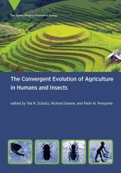 book The Convergent Evolution of Agriculture in Humans and Insects