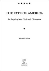 book The Fate of America: An Inquiry into National Character