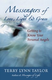 book Messengers of Love, Light & Grace: Getting to Know Your Personal Angels