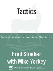 book Tactics: Securing the Victory in Every Young Man's Battle