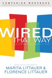 book Wired That Way Companion Workbook: A Comprehensive Guide to Understanding and Maximizing Your Personality Type