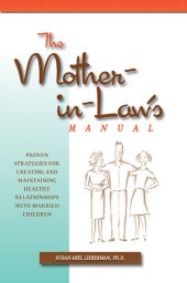 book The Mother-in-Law's Manual: Proven Strategies for Creating and Maintaining Healthy Relationships with Married Children