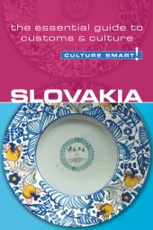 book Slovakia--Culture Smart!: The Essential Guide to Customs & Culture