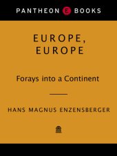 book Europe, Europe: Forays into a Continent