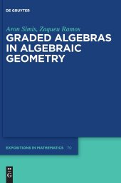 book Graded Algebras in Algebraic Geometry